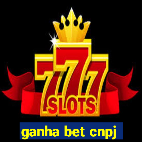 ganha bet cnpj