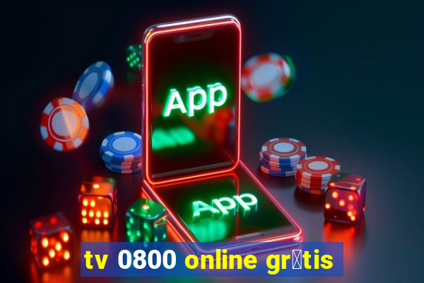 tv 0800 online gr谩tis