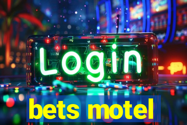 bets motel