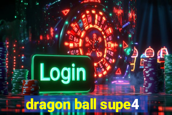 dragon ball supe4