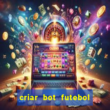 criar bot futebol virtual bet365