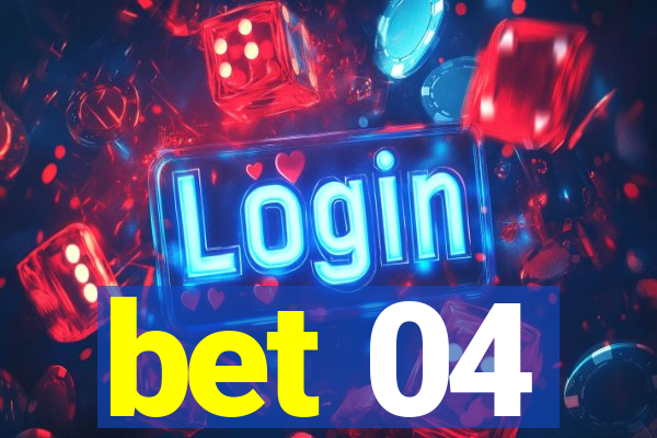 bet 04