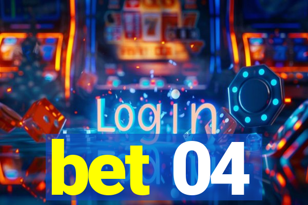 bet 04