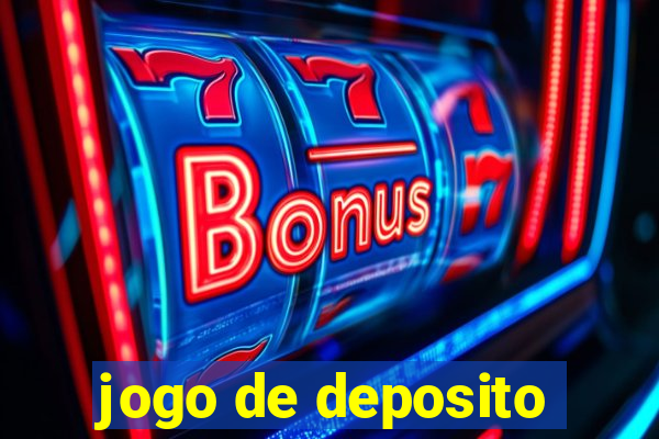 jogo de deposito