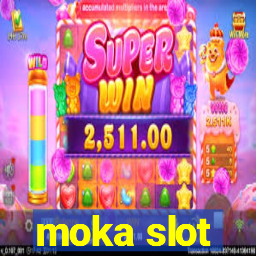 moka slot