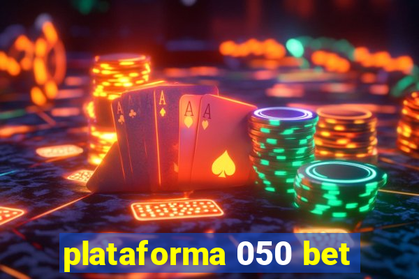 plataforma 050 bet