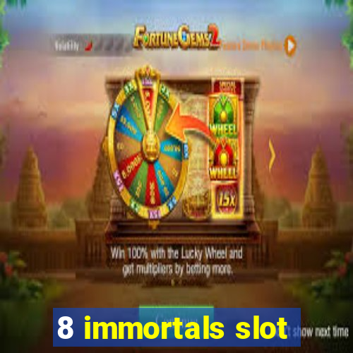 8 immortals slot