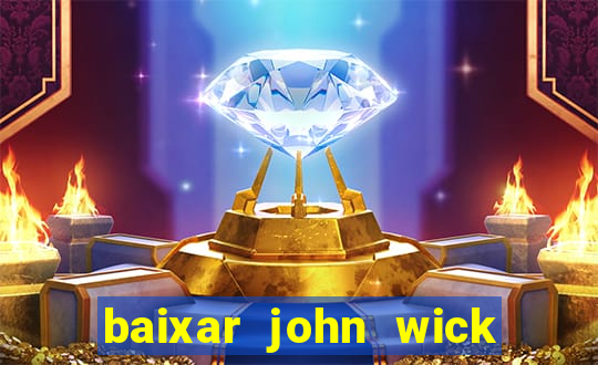 baixar john wick de volta ao jogo mega