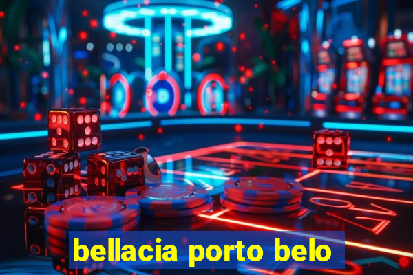 bellacia porto belo