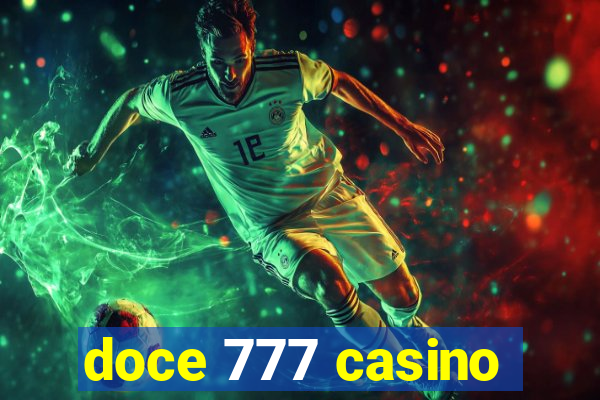 doce 777 casino