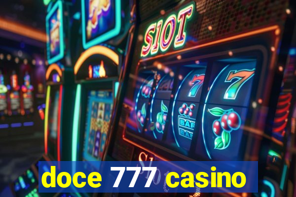 doce 777 casino