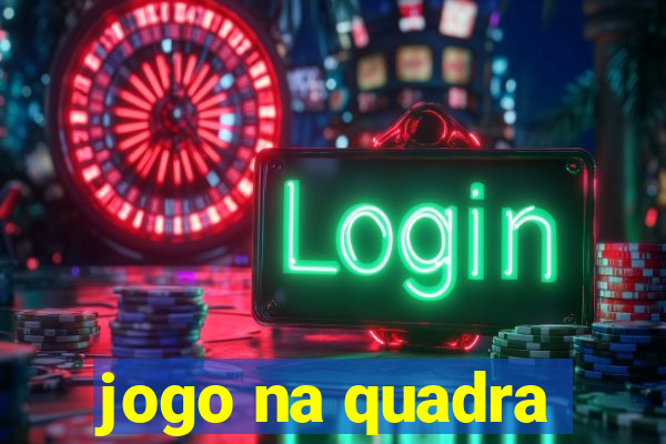 jogo na quadra