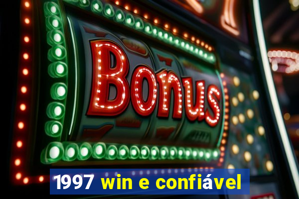 1997 win e confiável