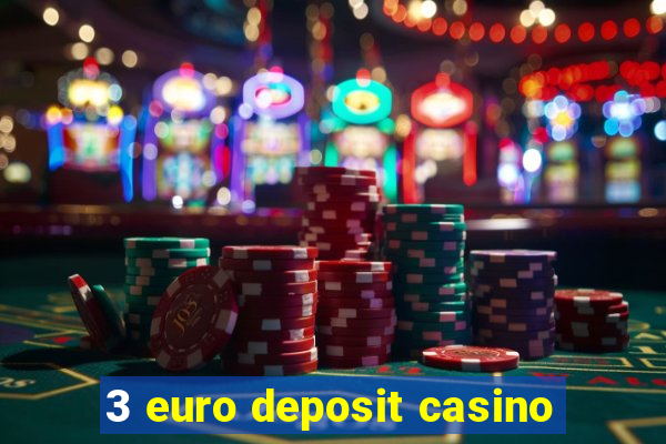 3 euro deposit casino