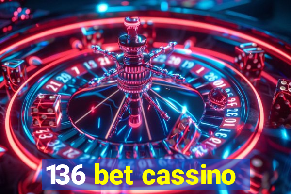 136 bet cassino