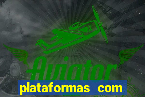 plataformas com bonus sem deposito