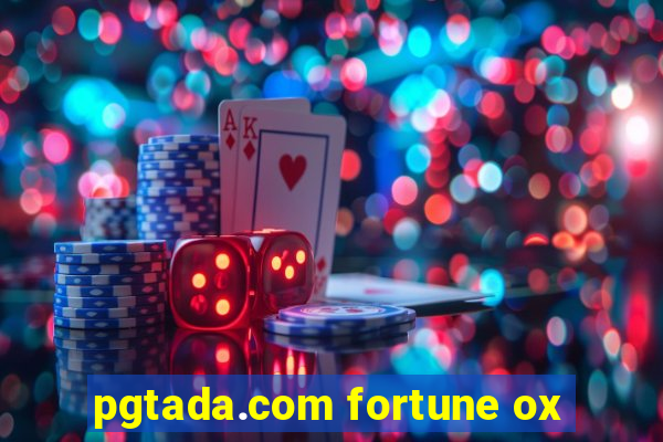 pgtada.com fortune ox