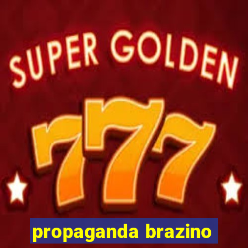 propaganda brazino