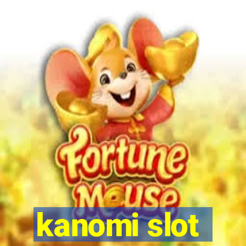 kanomi slot