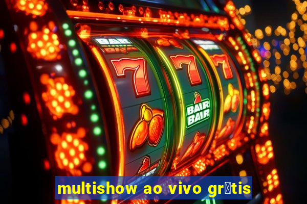 multishow ao vivo gr谩tis