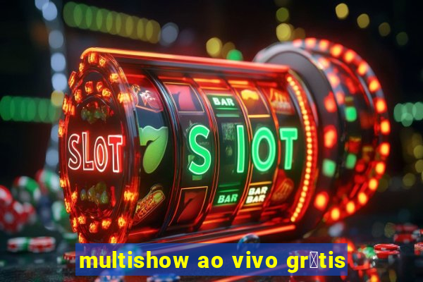 multishow ao vivo gr谩tis