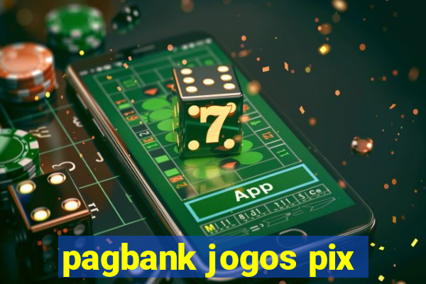 pagbank jogos pix