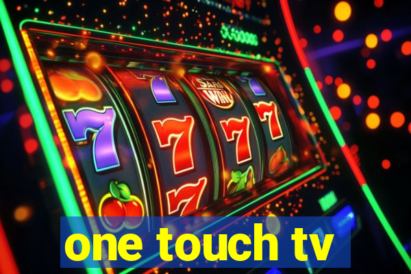 one touch tv