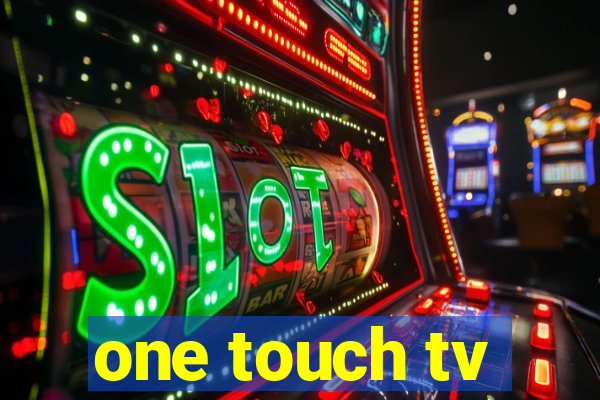 one touch tv