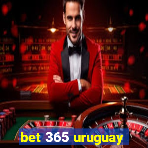 bet 365 uruguay