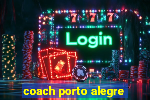 coach porto alegre