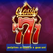 palpites cruzeiro x guarani