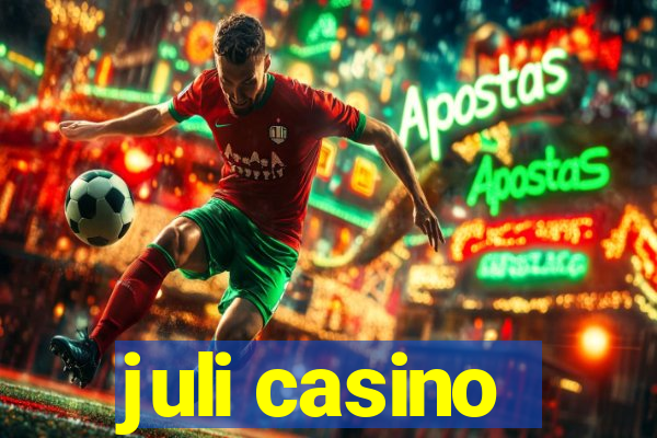 juli casino