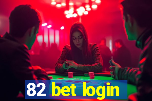 82 bet login