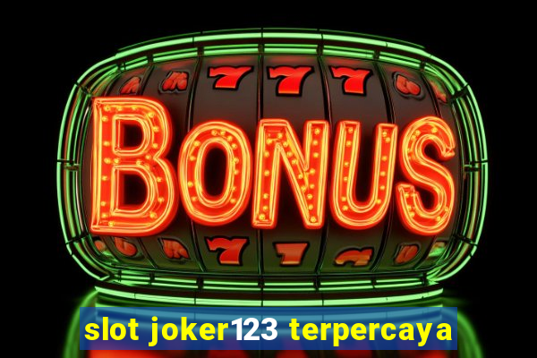 slot joker123 terpercaya