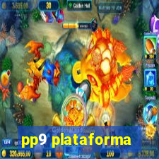 pp9 plataforma