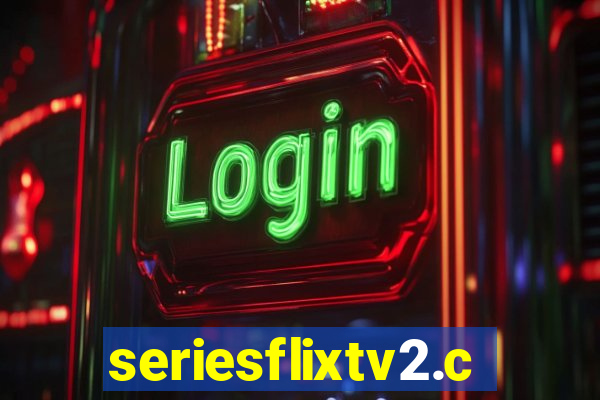 seriesflixtv2.com