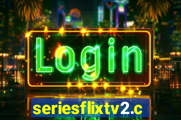 seriesflixtv2.com