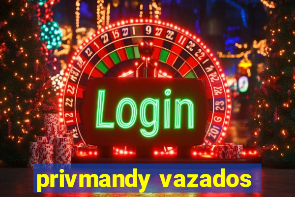 privmandy vazados