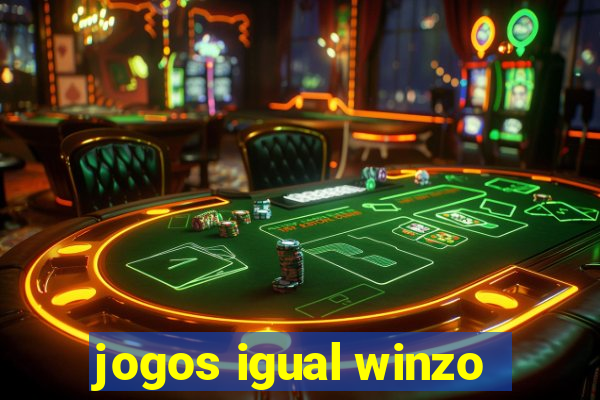 jogos igual winzo