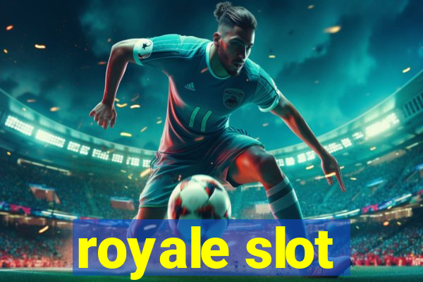 royale slot