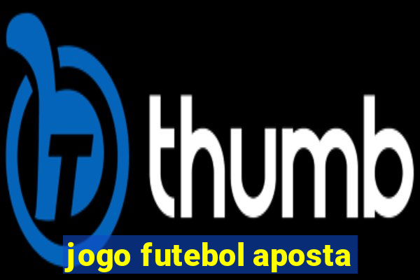 jogo futebol aposta