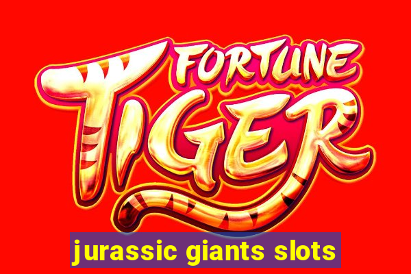 jurassic giants slots