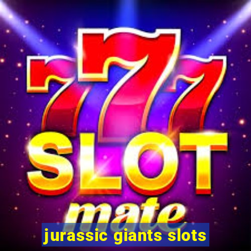 jurassic giants slots