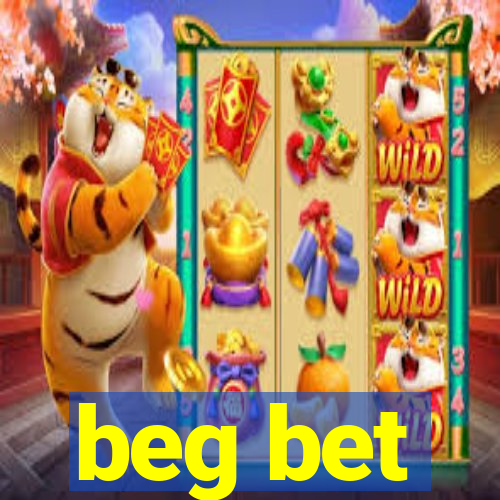 beg bet