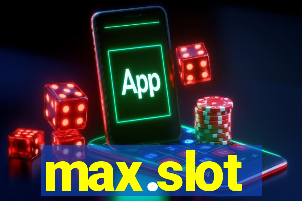 max.slot