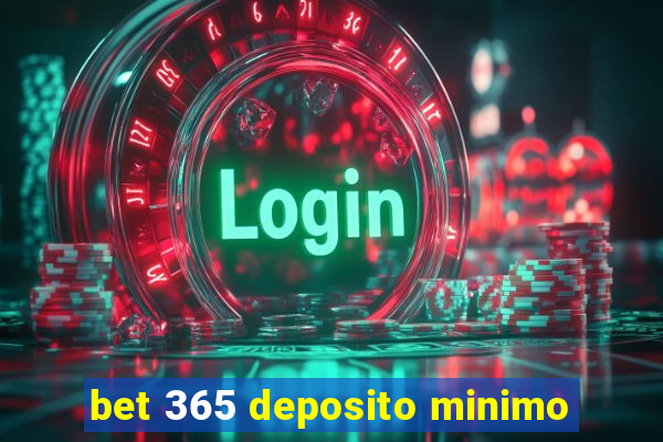 bet 365 deposito minimo