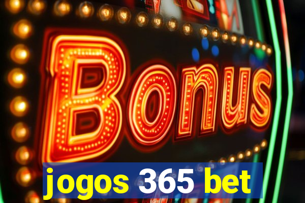 jogos 365 bet