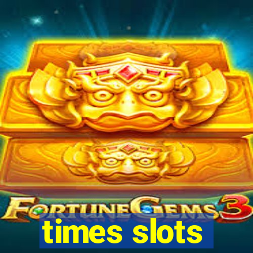 times slots