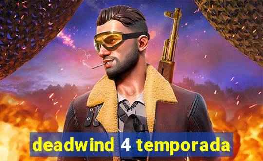 deadwind 4 temporada