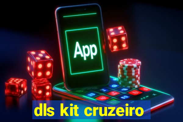 dls kit cruzeiro